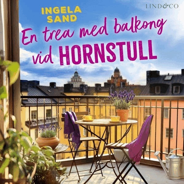 Ingela Sand - En trea med balkong vid Hornstull, Ljudbok