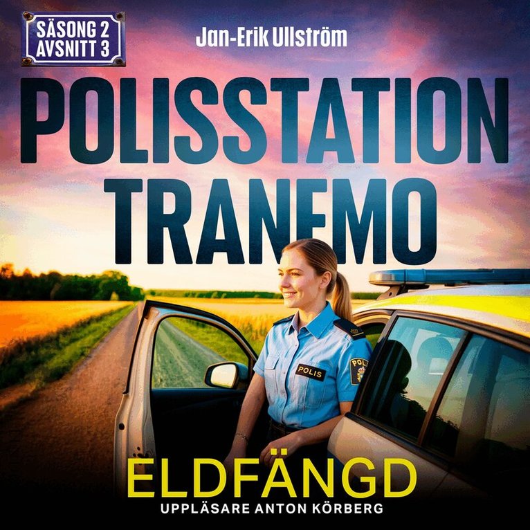 Jan-Erik Ullström - Eldfängd (S2E3 Polisstation Tranemo), Ljudbok