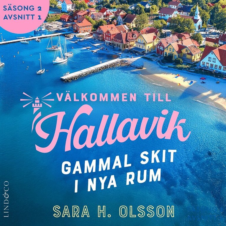 Sara H. Olsson - Gammal skit i nya rum (S2E1 Välkommen till Hallavik), Ljudbok