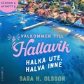 Halka ute, halva inne (S2E3 Vlkommen till Hallavik)