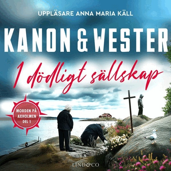 Anna Wester, Marie-Louise Kanon - I dödligt sällskap, Ljudbok