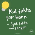 Kul fakta fr barn: Sjuk fakta om pengar