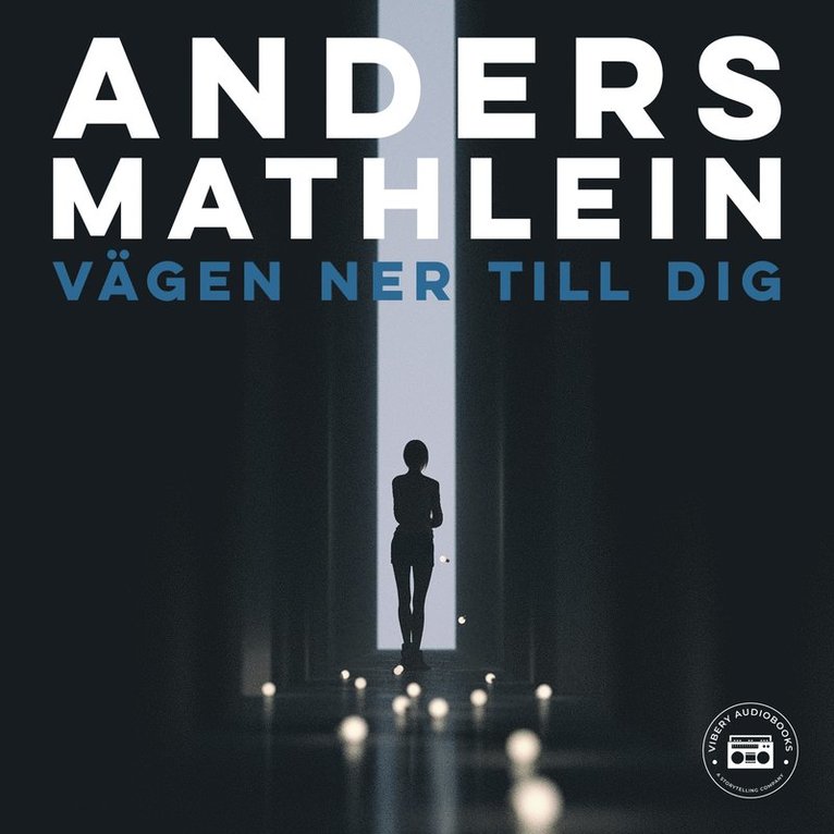 Anders Mathlein - Vägen ner till dig, Ljudbok
