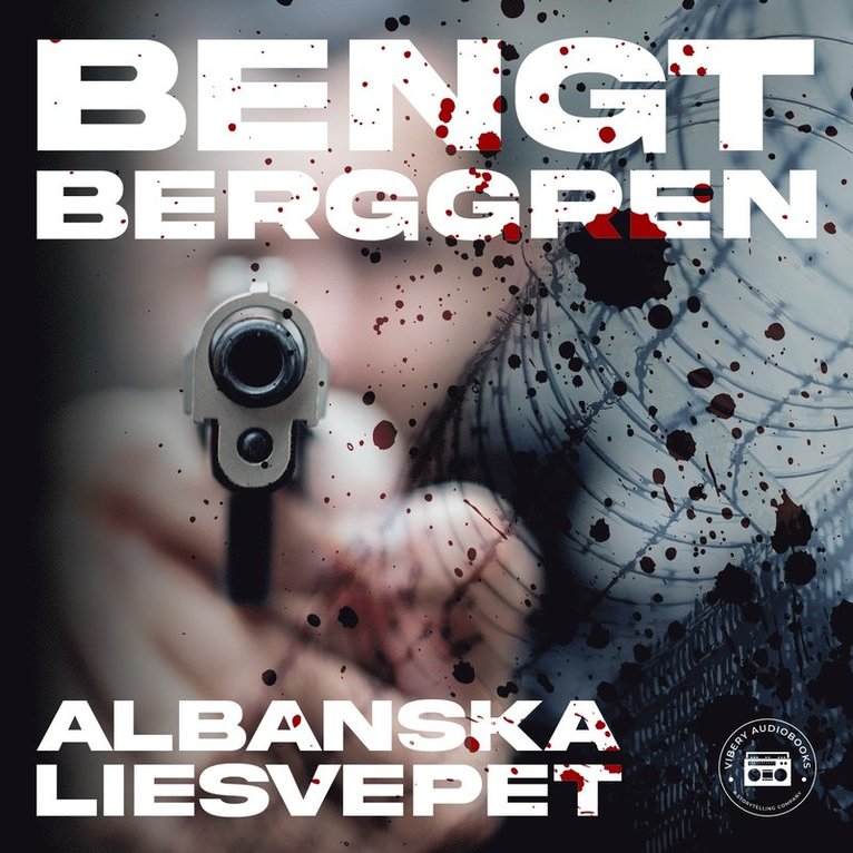 Bengt Berggren - Albanska Liesvepet, Ljudbok