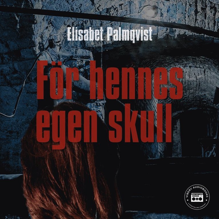 Elisabet Palmqvist - För hennes egen skull, Ljudbok