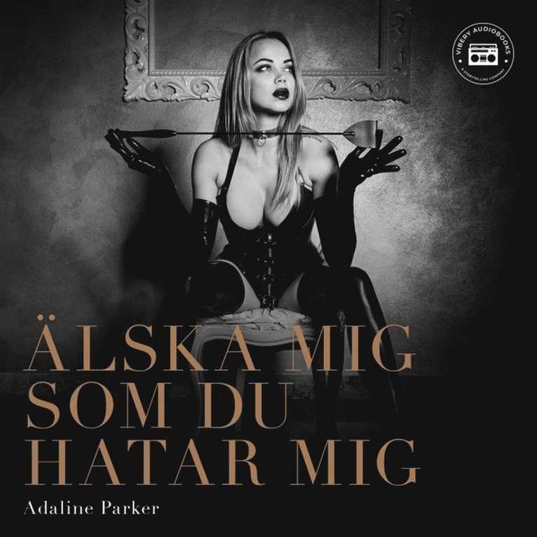 Adaline Parker - Älska mig som du hatar mig, Ljudbok