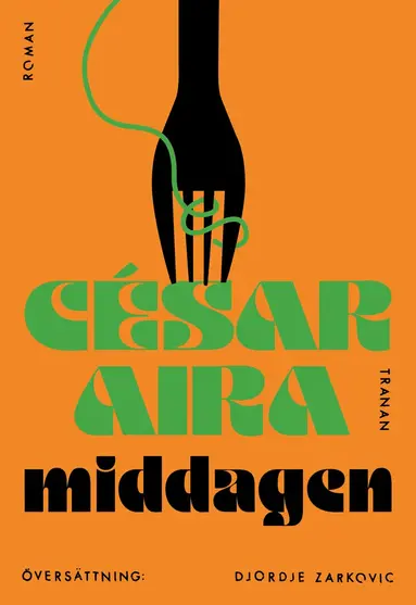 César Aira - Middagen, Häftad