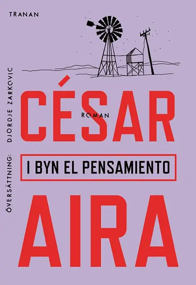 César Aira - I byn El Pensamiento, Häftad