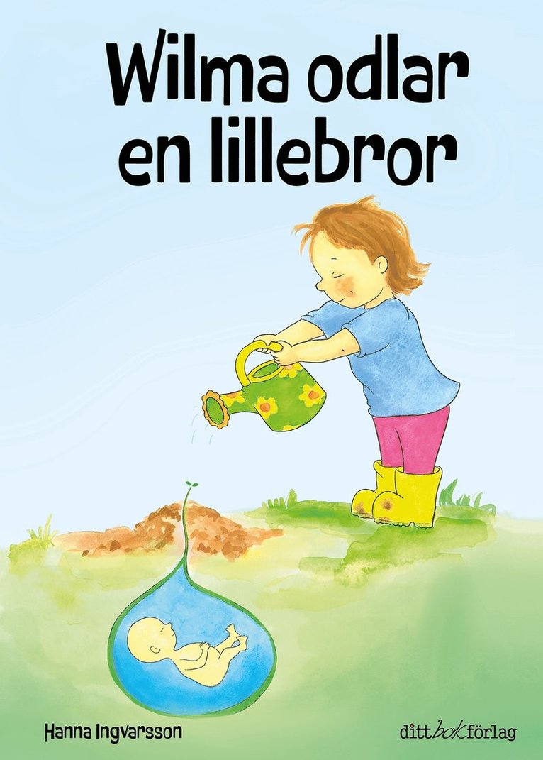 Hanna Ingvarsson - Wilman odlar en lillebror, E-bok