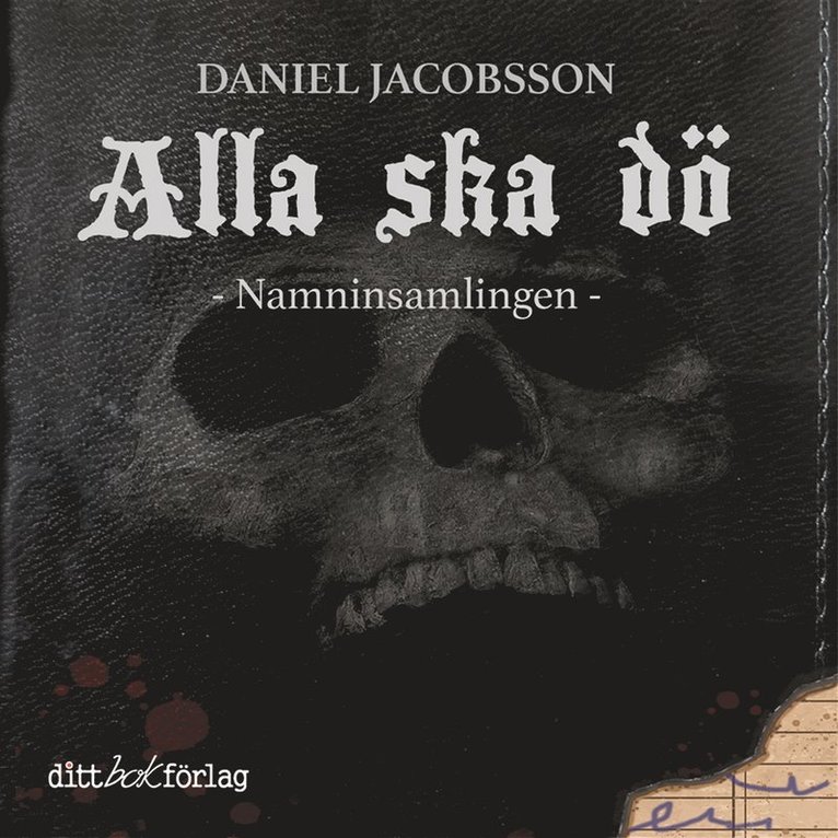 Daniel Jacobsson - Alla ska dö, Namninsamlingen, Ljudbok