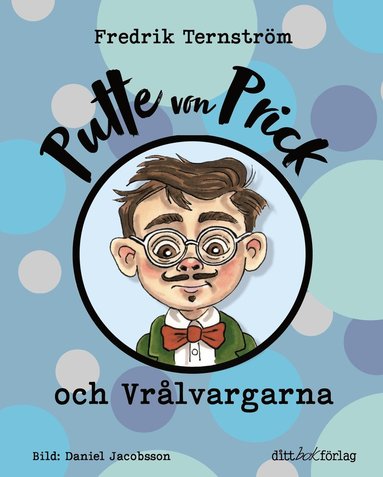 Fredrik Ternström Putte von Prick och Vrålvargarna