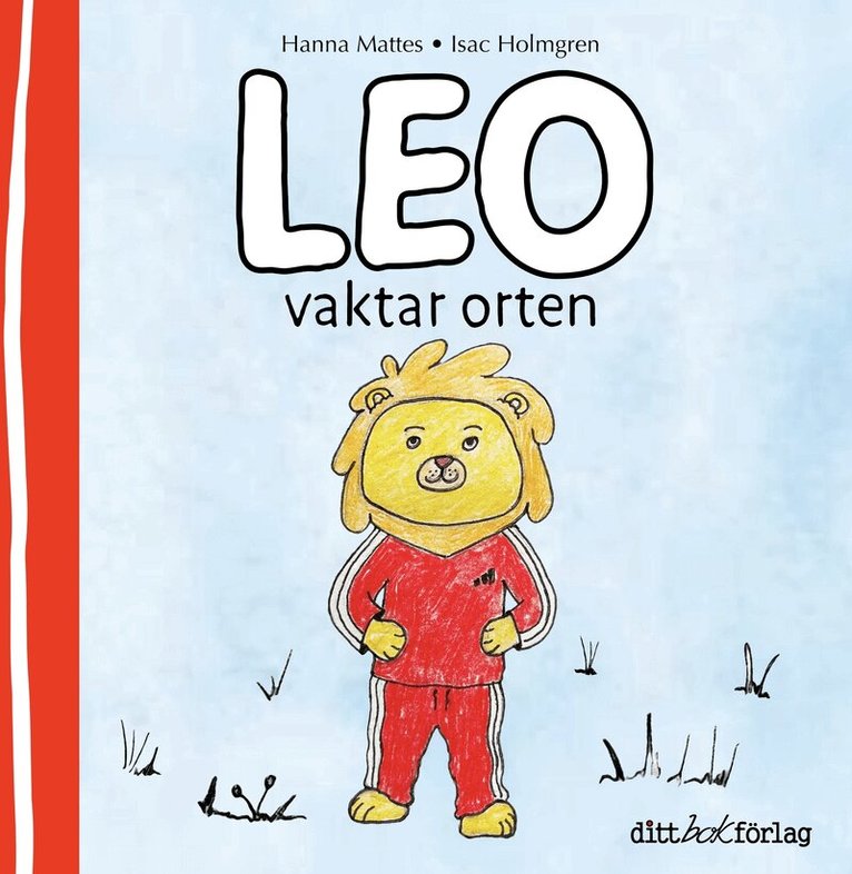 Hanna Mattes-Wikholm - Leo vaktar orten, Inbunden