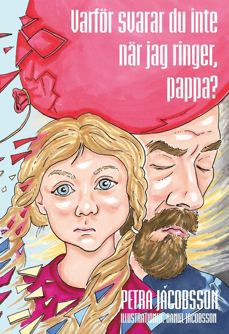 Petra Jacobsson - Varför svarar du inte när jag ringer, pappa?, E-bok