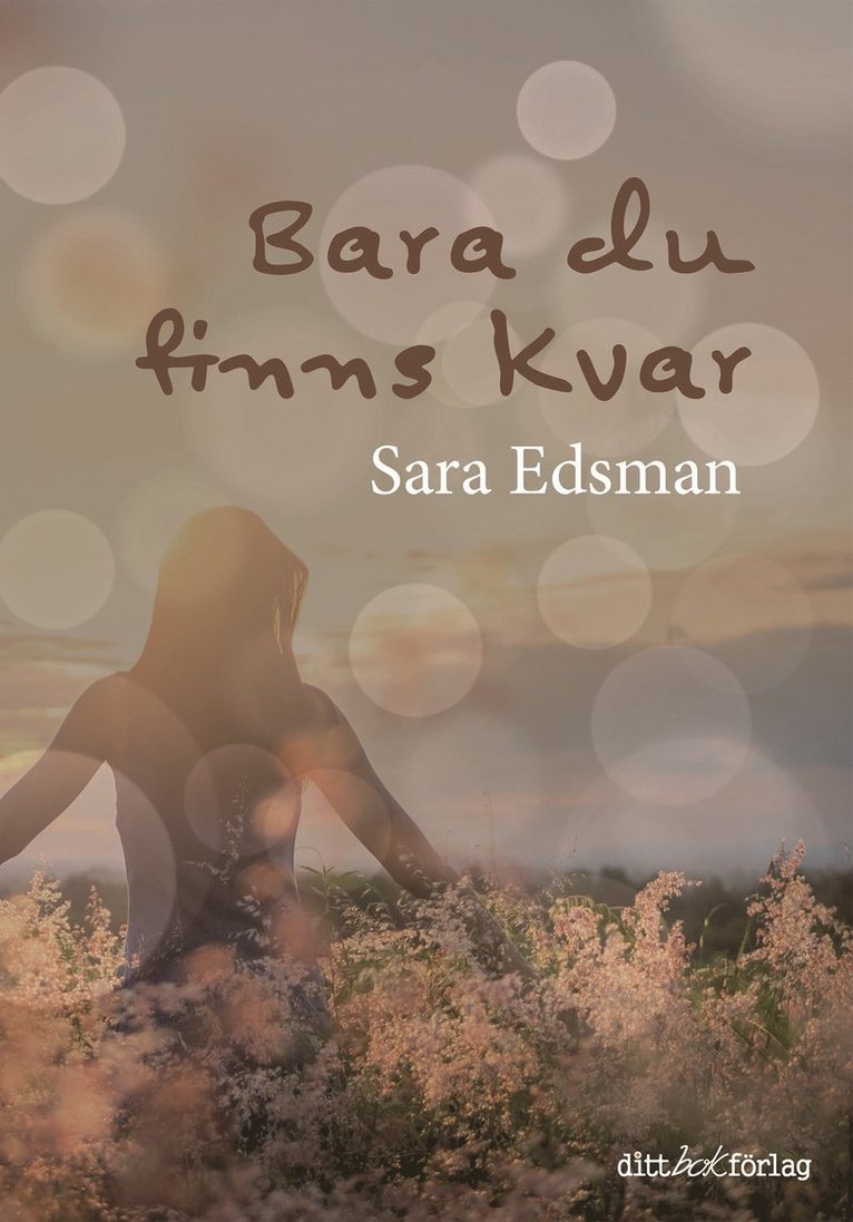 Sara Edsman - Bara du finns kvar, E-bok