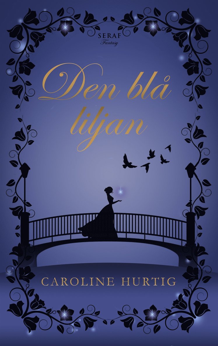Caroline Hurtig - Den blå liljan, E-bok