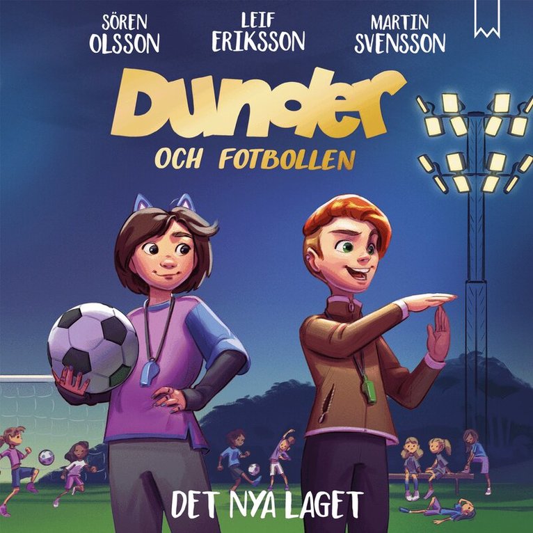 Sören Olsson, Leif Eriksson, Martin Svensson - Det nya laget, Ljudbok