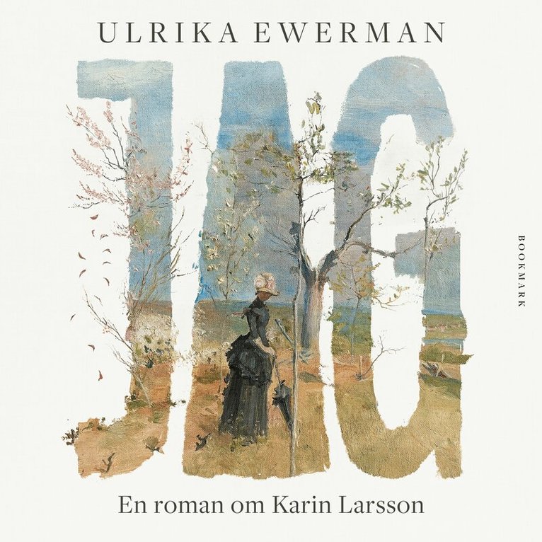 Ulrika Ewerman - Jag : en roman om Karin Larsson, Ljudbok