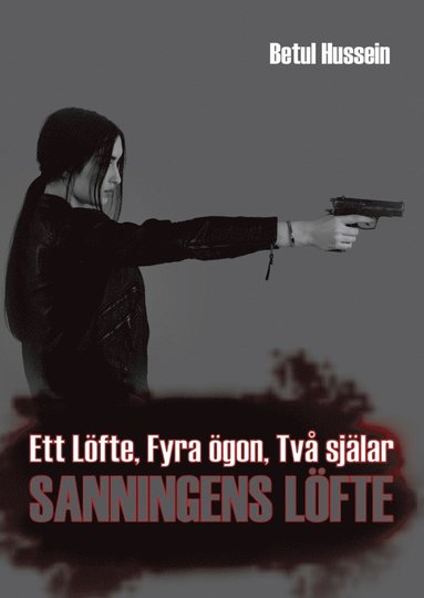 Ett löfte fyra ögon två själar: sanningens löfte