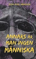 Annars r man ingen mnniska