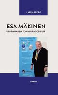 Esa M�kinen uppfinnaren som aldrig ger upp