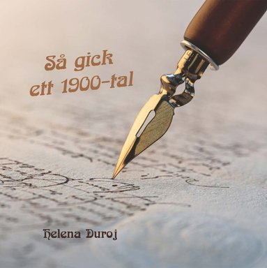 Helena Duroj Så gick ett 1900-tal