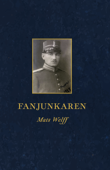 Mats Welff - Fanjunkaren, Inbunden