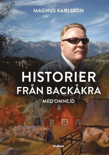 Magnus Karlsson Historier från Backåkra med omnejd