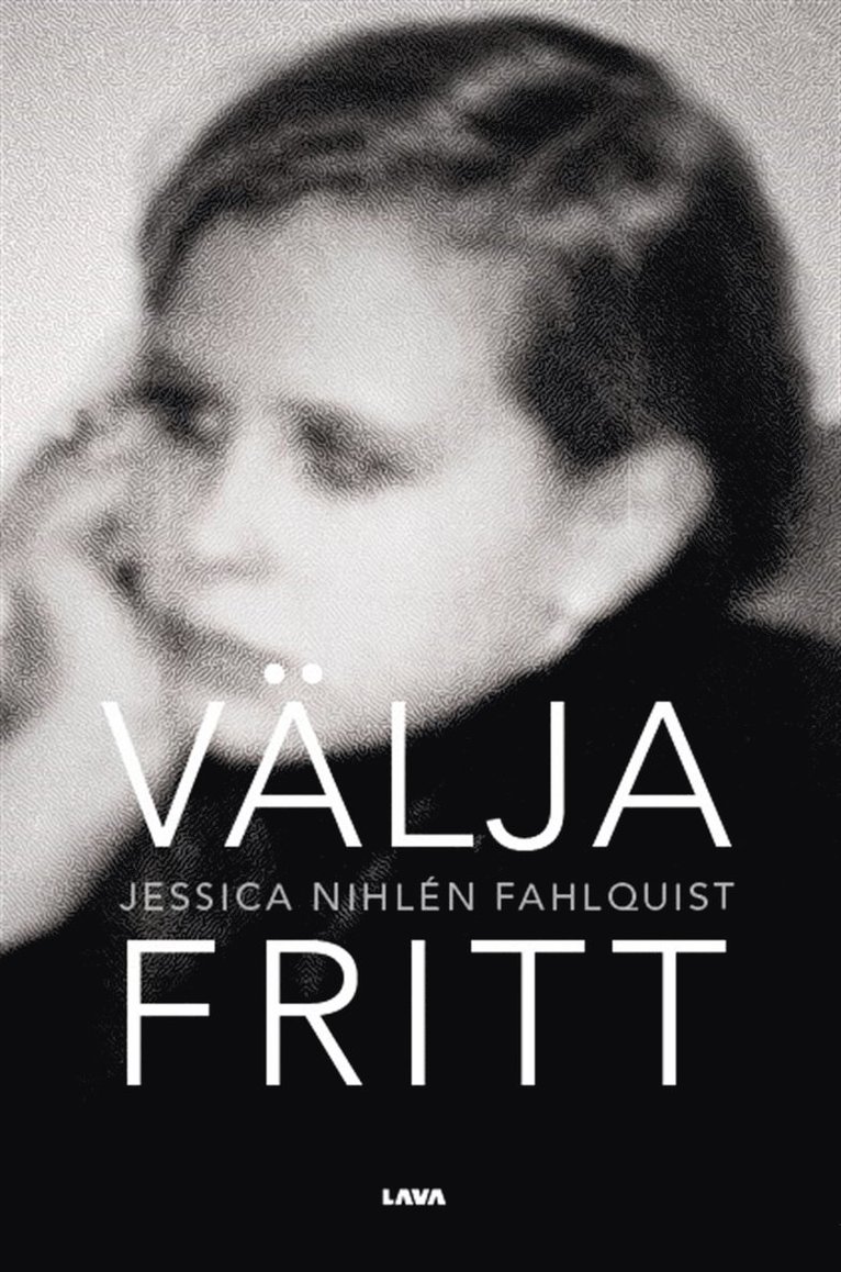 Jessica Nihle´n Fahlquist - Välja fritt, E-bok