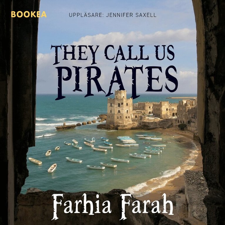 Farhia Farah - They call us pirates, Ljudbok