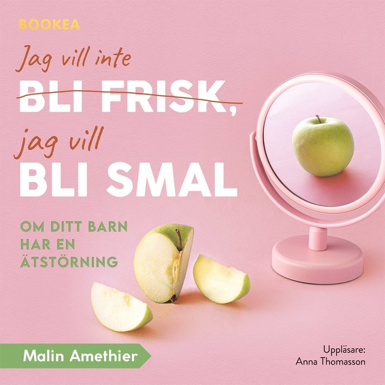 Malin Amethier - Jag vill inte bli frisk, jag vill bli smal, Ljudbok