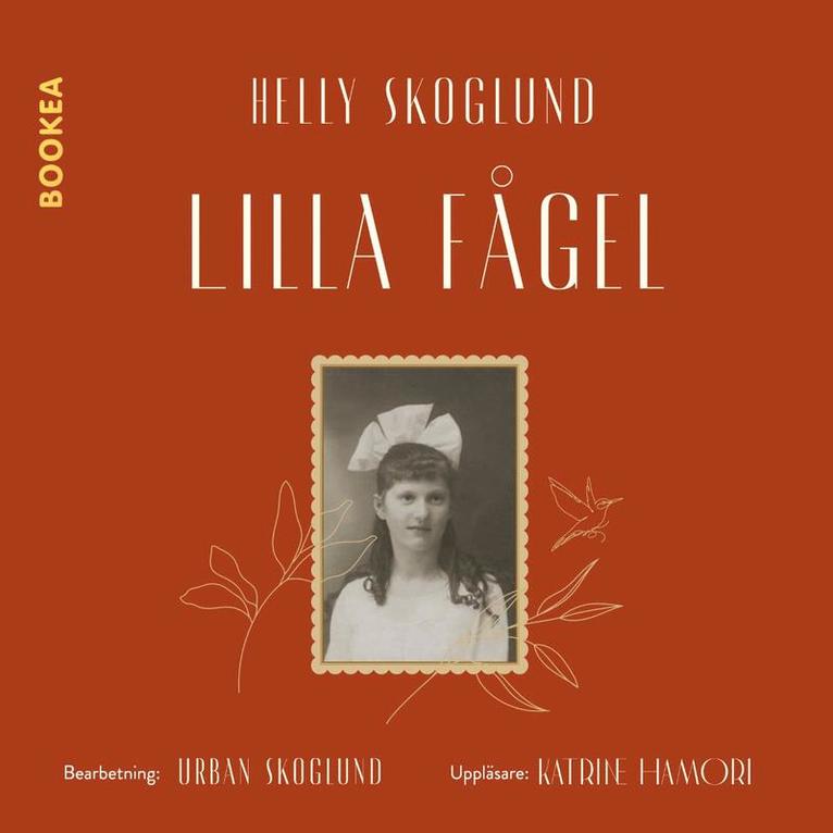 Helly Skoglund - Lilla fågel, Ljudbok