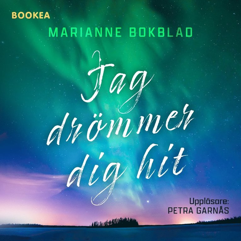 Marianne Bokblad - Jag drömmer dig hit, Ljudbok