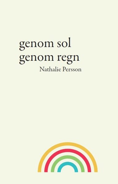 Nathalie Persson Genom sol genom regn