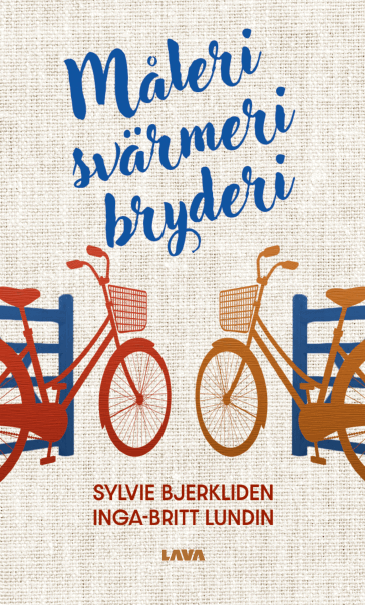 Sylvie Bjerkliden, Inga-Britt Lundin - Måleri Svärmeri Bryderi, Häftad