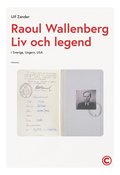 Raoul Wallenberg - Liv och legend