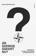 r Sverige skert nu? : perspektiv p Nato och svensk skerhetspolitik
