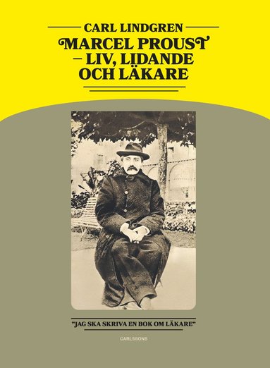 Marcel Proust – livet lidandet och läkarna