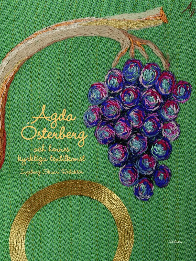 Ingeborg Skaar - Agda Österberg och hennes kyrkliga textilkonst, Inbunden