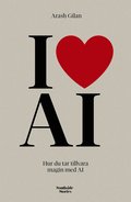 I love AI: Hur du tar tillvara magin med AI