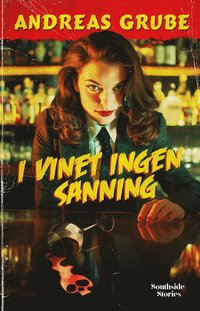I vinet ingen sanning