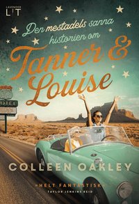 Den mestadels sanna historien om Tanner och Louise