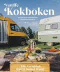 Vanlife : kokboken - recept och inspiration för dina äventyr