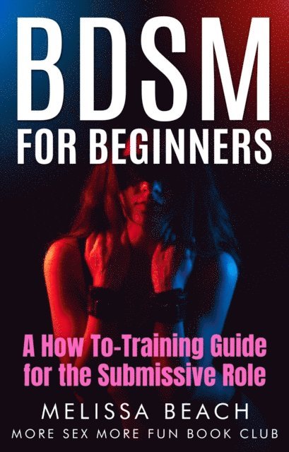 More Sex More Fun Book Club, Melissa Beach - BDSM for Beginners, E-bok