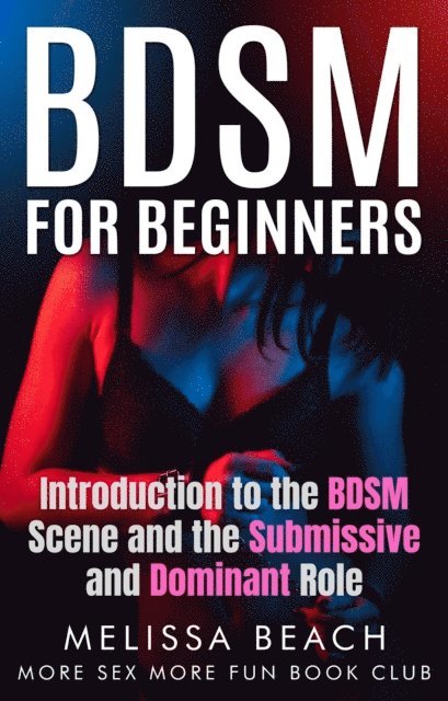 More Sex More Fun Book Club, Melissa Beach - BDSM for Beginners, E-bok