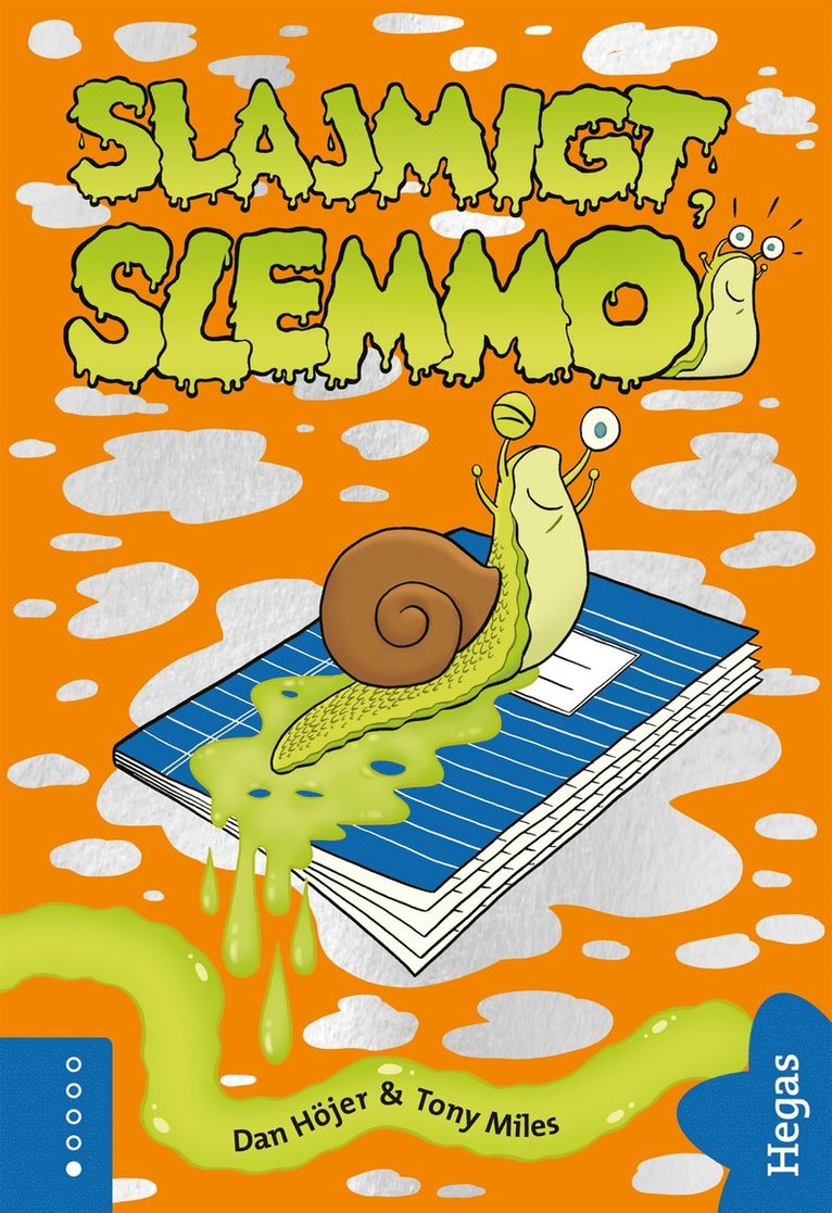 Dan Höjer - Slajmigt, Slemmo!, E-bok