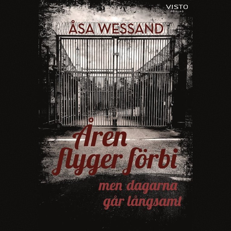 Åsa Wessand - Åren flyger förbi men dagarna går långsamt, Ljudbok