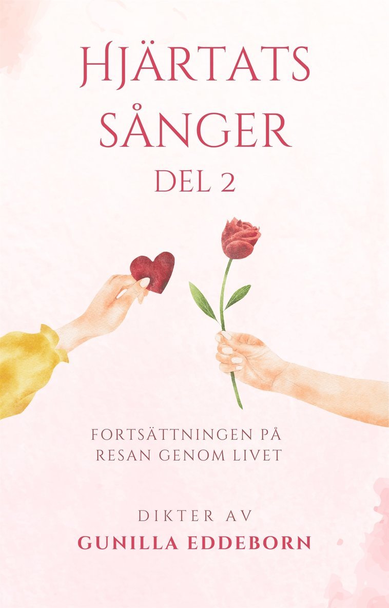 Gunilla Eddeborn - Hjärtats sånger: Fortsättningen på Resan genom Livet, E-bok