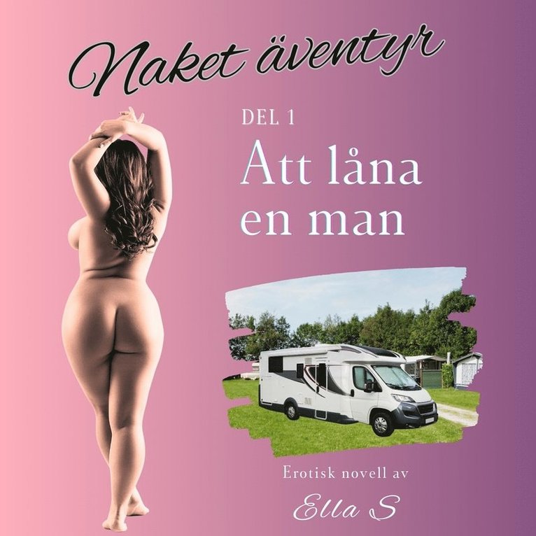 Ella S - Naket äventyr - Att låna en man, Ljudbok