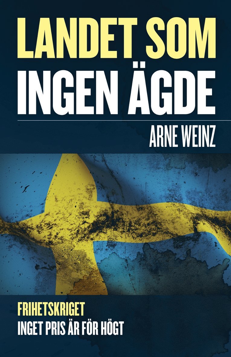 Arne Weinz - Landet som ingen ägde, E-bok