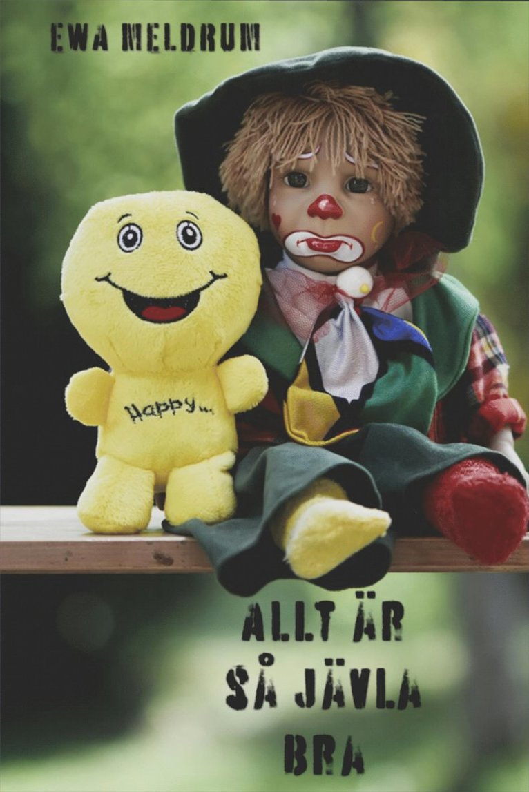 Ewa Meldrum - Allt är så jävla bra, E-bok